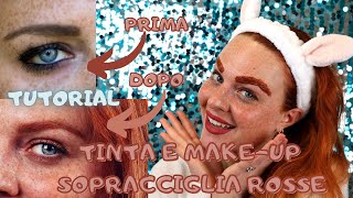 TUTORIAL TINTA E MAKE-UP SOPRACCIGLIA ROSSE