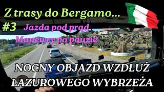 NOCNE MANEWRY I OBJAZD ZAMKNIĘTEJ AUTOSTRADY/Z TRASY DO BERGAMO #3/KIEROWCA ZAWODOWY