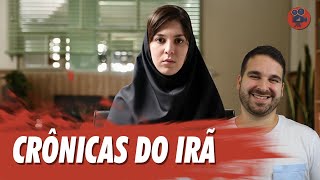 CRÔNICAS DO IRÃ | Crítica do Fime Iraniano