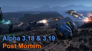 Star Citizen Alpha 3.18 And 3.19 Post Mortem