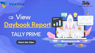 How to View Daybook Report in Tally Prime ? | Tamil | VeeVee Infotech