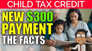 Is There a New $300 Child Tax Credit in July 2024? Update