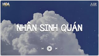 Nhân Sinh Quán Lofi - Đông Thuỷ Ngoạn Tây Núi Cao Ta Hiểu Thấu Hot TikTok | Nhạc Lofi Hot TikTok