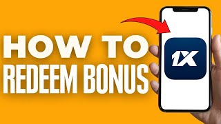 How To Redeem Bonus In 1xbet ( 2024 )