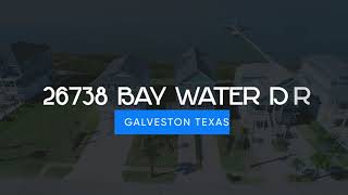 26738 Bay Water Dr at Pointe West, Galveston TX presented by Susan Lutz-United Real Estate