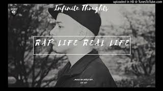 Infinite Thoughts - Rap Life Real Life