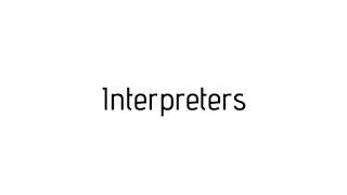 How to pronounce Interpreters / Interpreters pronunciation