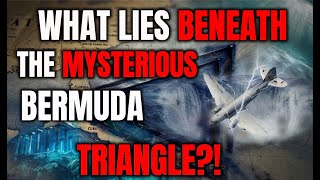 Top 10 Shocking Bermuda Triangle Theories