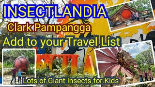 INSECTLANDIA Clark Pampangga | Add to your Travel List | Lots of Giant Insects for Kids #trending