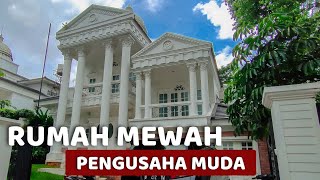 RUMAH MEWAH PENGUSAHA MUDA, bisnis dari nol, banyak sedekah dan SUKSES !!!