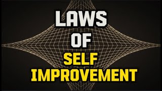 The 7 Laws of Self Improvement