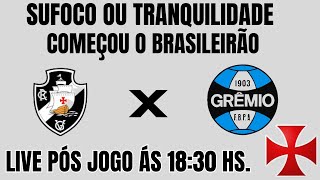 COMENTÁRIOS SOBRE O JOGO VASCO X GREMIO