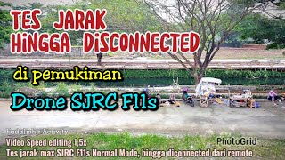 Tes Jarak Drone SJRC F11s 4K Pro di Area Pemukiman (no modif)