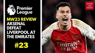 ARSENAL DEFEAT LIVERPOOL AT THE EMIRATES | PREMIER LEAGUE | LIVE MATCH WEEK 23 REVIEW | EPISODE 23