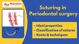 Suturing in Periodontal surgery l Principles of suturing l Mediklaas