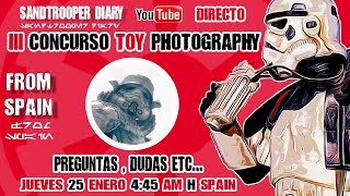 III Concurso Toy Photography sandtrooper Diary : Dudas etc