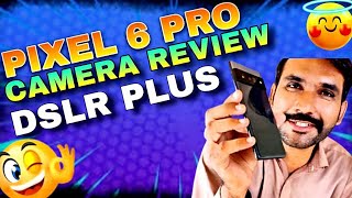 IPHONE KA ABU GOOGLE PIXEL 6 PRO REVIEW & CAMERA TEST | GOOGLE PIXEL| GOOGLE PIXEL 6 PRO