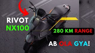 Rivot NX100 Electric Scooter UPDATE || 280KM Range || Rivot Motor || "OLA ELECTRIC" TO GYA