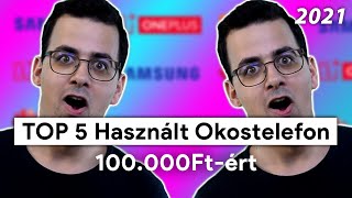 TOP 5 HASZNÁLT Okostelefon 100.000 Forintért