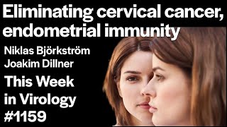 TWiV 1159: Eliminating cervical cancer, and endometrial immunity