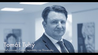 Zaostrené na hrdinky: Tomáš Tuhý, veľvyslanec ČR na Slovensku