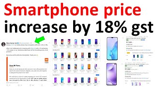 Flipkart Smartphone price  increase  by 18% gst mobile price  increase  gst all mobile price