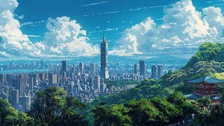 🌞🏢 Relaxing Lofi in the Summer City | 夏日城市中的Lofi放鬆 🌸