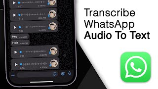 How To Transcribe WhatsApp Audio To Text! [Best Method]