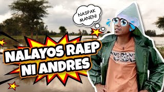 Nalayos Raep Ni Andres | BAAK ANDRES