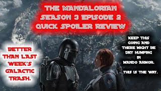 The Mandalorian Season 3 Episode 2 Chapter 18 Quick Review