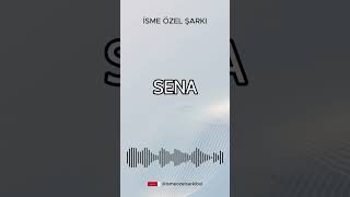 İsme Özel Şarkı. SENA #şarkı #cover #ismeözelşarkı #müzik #song #remix #özelşarkı #pop #popmusic