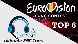 Eurovision 2017 - My top 6 (so far)