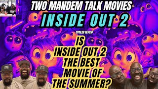 Inside Out 2: Spoiler Review - Two ManDem Talk Movies