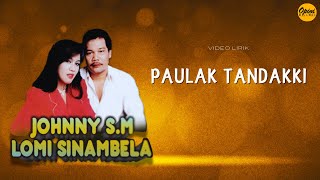 Jhonny S Manurung & Lomi Sinambela - Paulak Tandakki (Video Lirik)