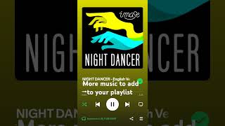 #music NIGHT DANCER - English Ve imase