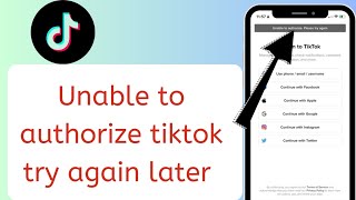 How to fix unable to authorize tiktok please try again later issue solve 🔥