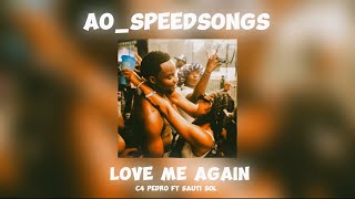 C4 Pedro Ft Saudi Sol- Love Me Again ✨SPEED UP✨