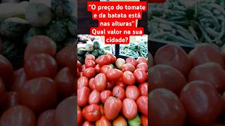 Uma verdadeira salada de preços!"#tomate #batata #preçojusto