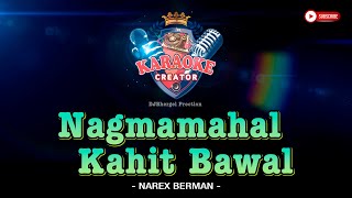 NAGMAMAHAL KAHIT BAWAL | Narex Berman | KARAOKE CREATOR STUDIO #karaoke #cover #lyrics #shorts #yt