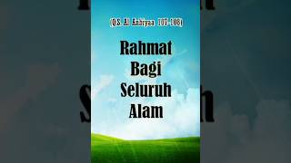 Surat Al Anbiya 107-108: Rahmat Bagi Seluruh Alam | Petikan Ayat Al Quran