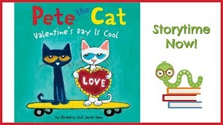 Pete the Cat "Valentine's Day Is Cool" - By Kimberly and James Dean