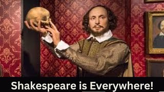 Shakespeare Is Everywhere! #shakespeare