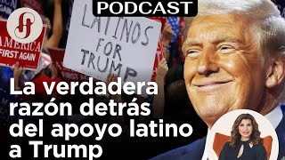 La verdadera razón detrás del apoyo latino a Trump EP  53 ¿Qué pasó con lo que pasó  #trump #latinos