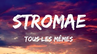 Stromae - Tous Les Mêmes //Lyrics