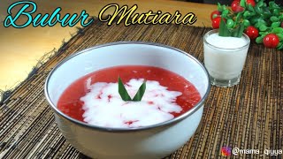 Resep Bubur Mutiara [ Tips Supaya Sagu Mutiara Cepat Matang ]