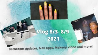 Vlog 8/3/21-8/9/21 | Bathroom updates, Nails done, Our AC went out! 🥵| Mzdudley_13