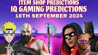 September 18th 2024 Fortnite Item Shop CONFIRMED/Fortnite Early Item Shop Prediction September 18th