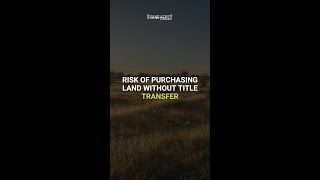 The Risk Of Purchasing Land Without Title Transfer - Own Land In Kenya