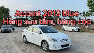 Accent 2013 Blue, hàng sưu tầm ,hàng cọp , cho ace tham khảo / Đặng Tú Auto /0967066595