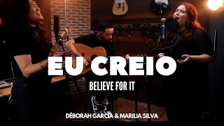 EU CREIO (Believe for it)- Déborah Garcia e Marilia Silva